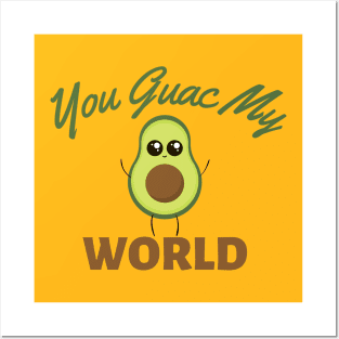 You Guac My World Posters and Art